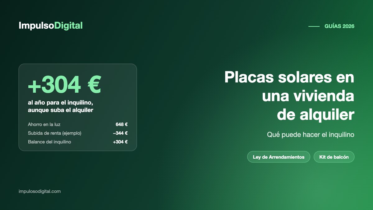 Placas solares en una vivienda de alquiler: el inquilino puede salir ganando unos 304 euros al año aunque suba la renta